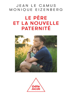 cover image of Le Père et la nouvelle paternité